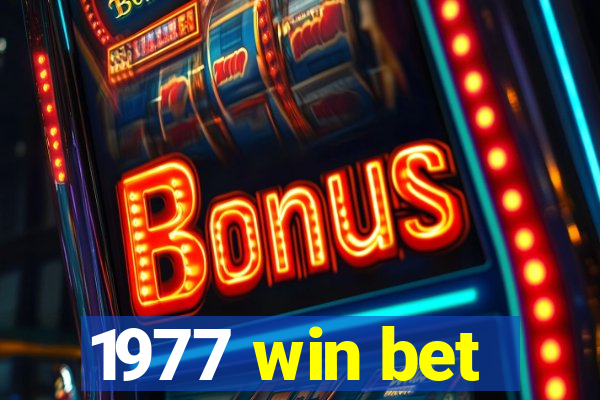 1977 win bet